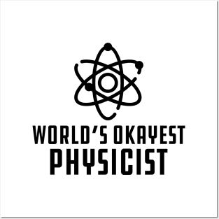 Physicist - World's Okayest Physicist Posters and Art